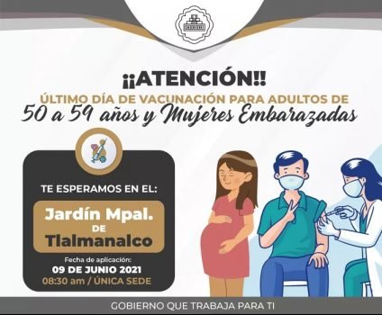 Hoy último día de vacunación contra el Covid-19 en Tlalmanalco